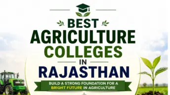 Best Agriculture Colleges in Rajasthan 2026: Complete Guide!