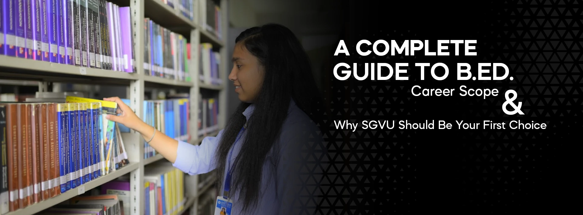 A Complete Guide to B.Ed. : Career Scope & Why SGVU Should Be Your First Choice