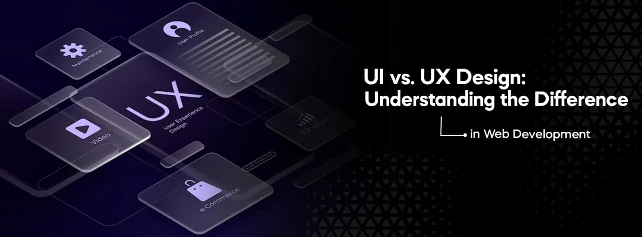 UI vs. UX Design: Understanding the Difference in Web Development