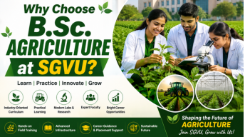 Why Choose B.Sc. Agriculture at SGVU? Admissions & Career!