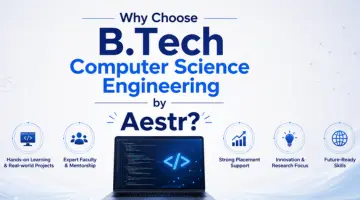 Why Choose B.Tech Computer Science Engineering By Aestr?