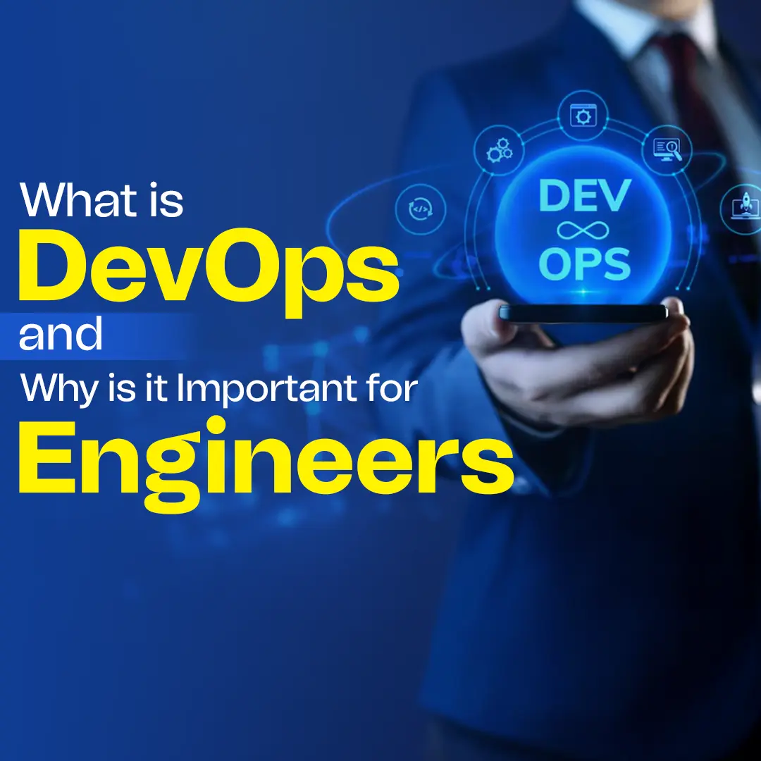 What is DevOps and Why is it Important for Engineers?